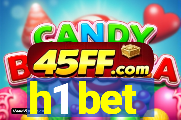 h1 bet